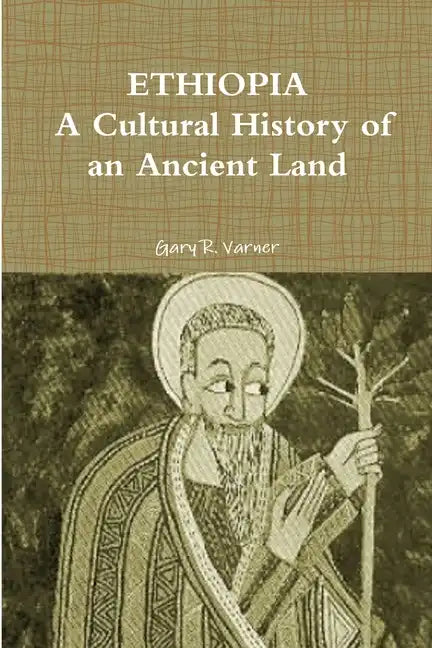 Ethiopia: A Cultural History of an Ancient Land - Paperback