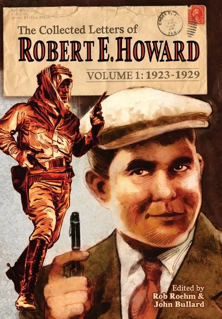 The Collected Letters of Robert E. Howard, Volume 1 - Hardcover