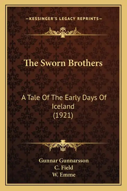 The Sworn Brothers: A Tale of the Early Days of Iceland (1921) - Paperback