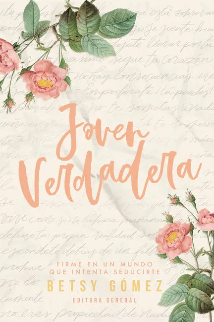 Joven Verdadera: Firme En Un Mundo Que Intenta Seducirte (True Young Woman) - Paperback