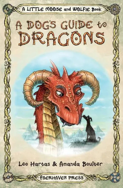 A Dog's Guide to Dragons: Cute drawings and funny advice from a dog who knows his dragons - Paperback