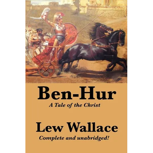 Ben-Hur: A Tale of the Christ, Complete and Unabridged - Paperback