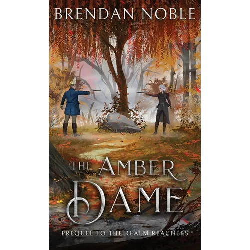 The Amber Dame: Prequel to The Realm Reachers - Hardcover