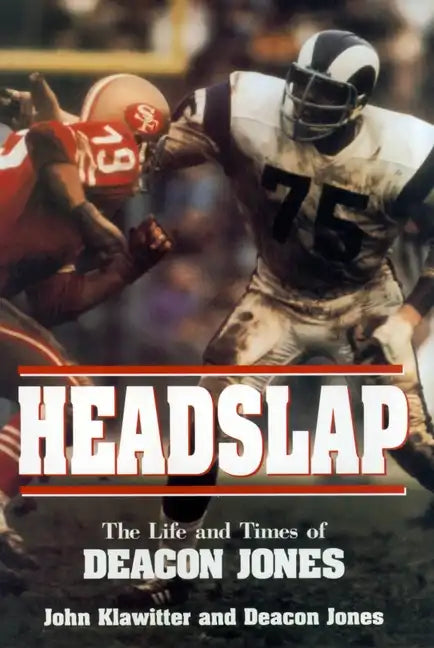 Headslap: The Life and Times of Deacon Jones - Hardcover