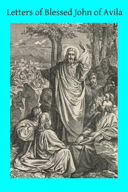 Letters of Blessed John of Avila - Paperback