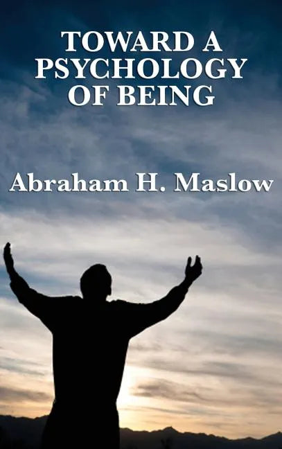 Toward a Psychology of Being - Hardcover