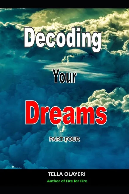 Decoding Your Dreams Part Four: Dream Analyzing - Paperback