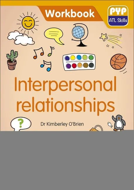 PYP ATL Skills Workbook: Interpersonal Relationships: Hodder Education Group - Paperback