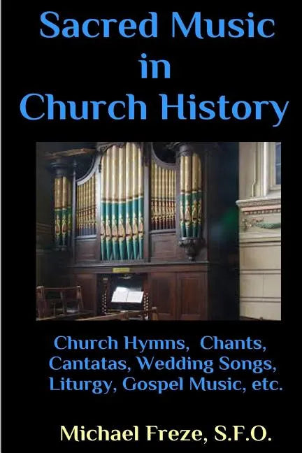 Sacred Music in Church History: A Brief Handbook of Trivia Facts - Paperback
