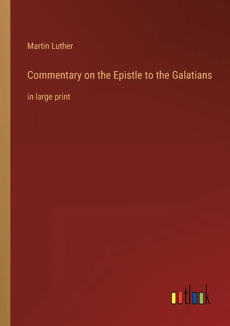 Commentary on the Epistle to the Galatians: in large print - Paperback