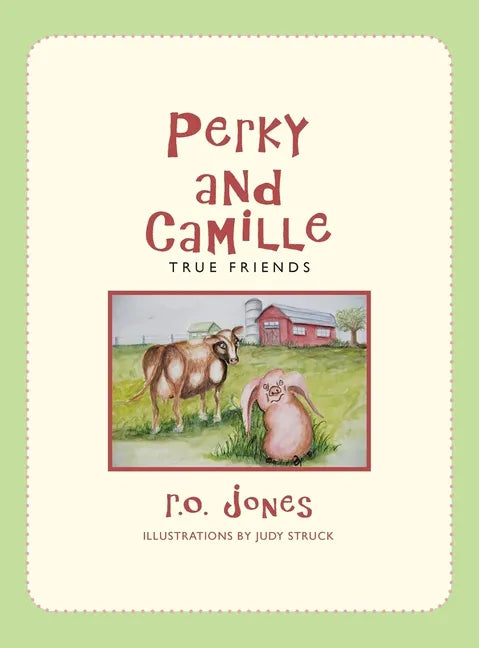 Perky and Camille: True Friends - Hardcover