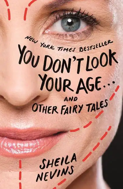 You Don't Look Your Age...and Other Fairy Tales - Paperback