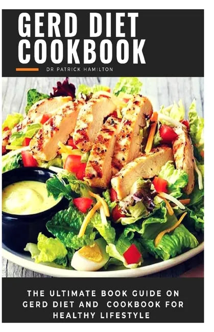 Gerd Diet Cookbook: The ultimate book guide on gerd diet and cookbook for healthy lifestyle - Paperback