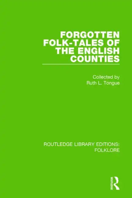 Forgotten Folk-Tales of the English Counties (Rle Folklore) - Paperback