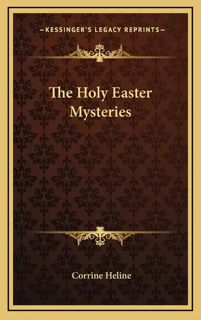 The Holy Easter Mysteries - Hardcover