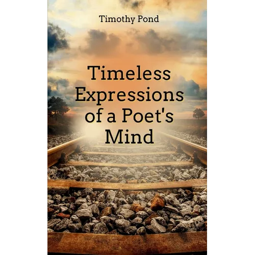 Timeless Expressions of an Poet's Mind - Paperback