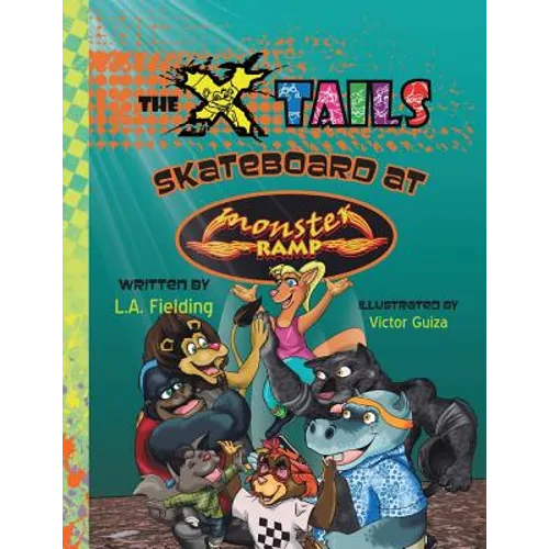 The X-tails Skateboard at Monster Ramp - Paperback
