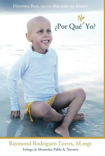 Por Que No Yo?: Historia Real de Un Milagro En Miami - Hardcover