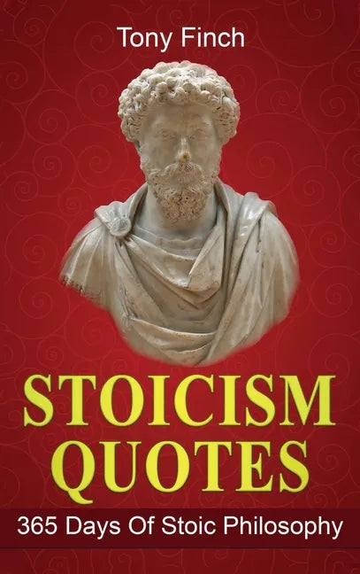 Stoicism Quotes: 365 Days of Stoic Philosophy - Hardcover