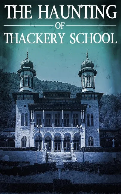 The Haunting of Thackery School - Paperback