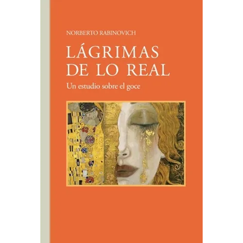 Lágrimas de lo real: Norberto Rabinovich - Paperback