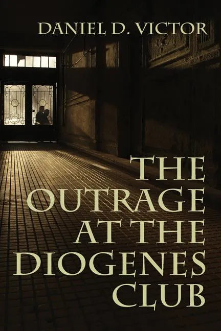 The Outrage at the Diogenes Club (Sherlock Holmes and the American Literati Book 4) - Paperback
