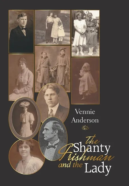 The Shanty Irishman and the Lady - Hardcover