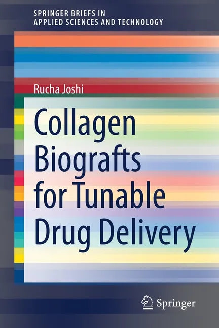 Collagen Biografts for Tunable Drug Delivery - Paperback
