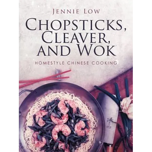 Chopsticks, Cleaver, and Wok - Paperback