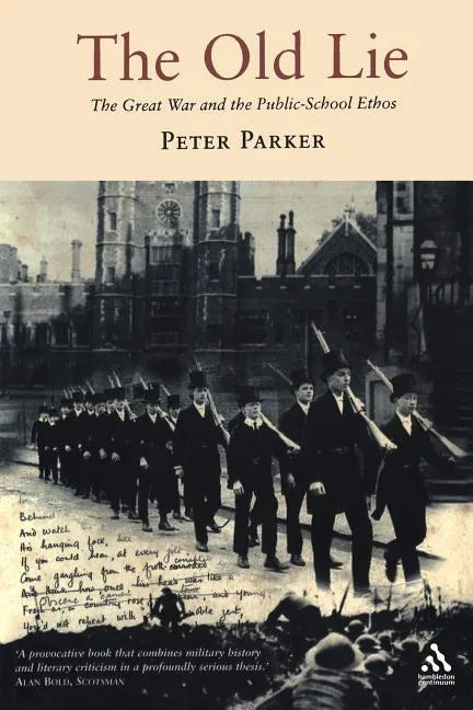 The Old Lie: The Great War and the Public-School Ethos - Paperback