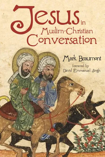 Jesus in Muslim-Christian Conversation - Hardcover