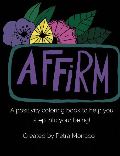 Affirm Yourself Coloring Book: Coloring Book with Affirmations - Paperback