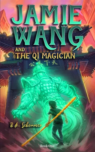 Jamie Wang And The Qi Magician: A Yaoguai Saga Novel - Paperback