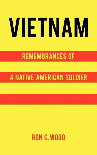 Vietnam: Remembrances of a Native American Soldier - Paperback