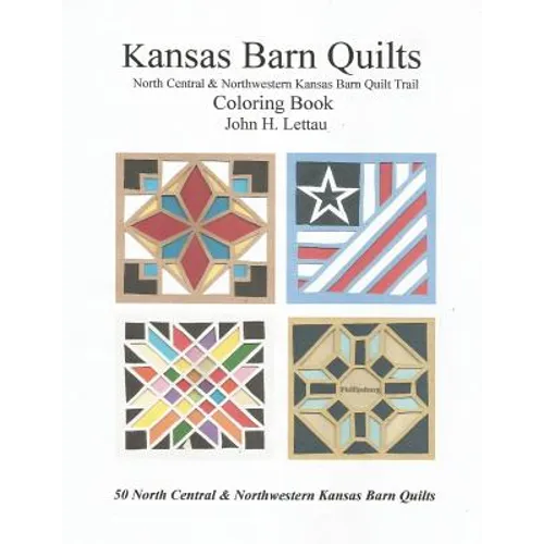 Kansas Barn Quilts Central & Northwestern Barn Quilt Trail - Paperback