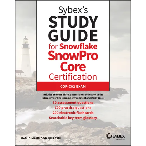 Sybex's Study Guide for Snowflake Snowpro Core Certification: Cof-C02 Exam - Paperback