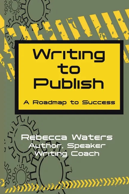 Writing to Publish: A Roadmap to Success - Paperback
