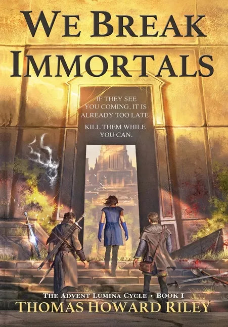 We Break Immortals - Hardcover