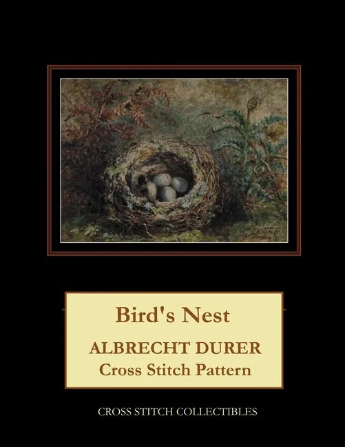 Bird's Nest: Albrecht Durer Cross Stitch Pattern - Paperback