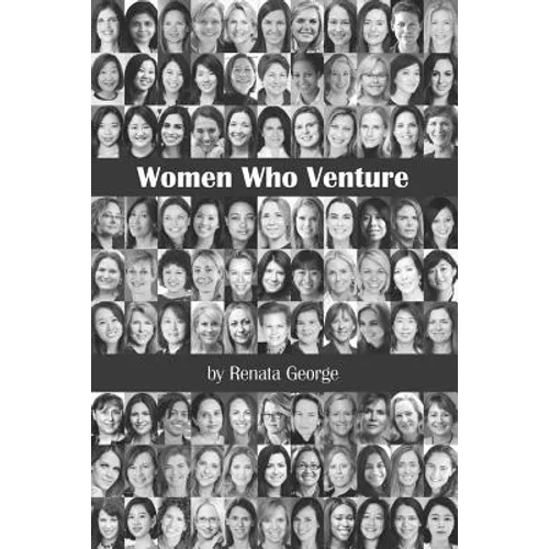 Women Who Venture: You Can't Be What You Can't See - Paperback