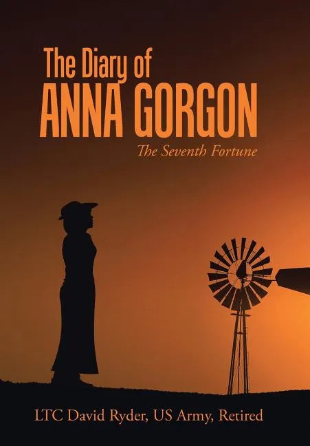 The Diary of Anna Gorgon: The Seventh Fortune - Hardcover