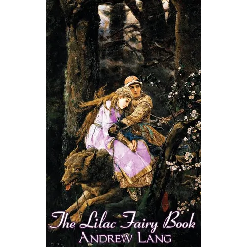 The Lilac Fairy Book, Edited by Andrew Lang, Fiction, Fairy Tales, Folk Tales, Legends & Mythology - Hardcover