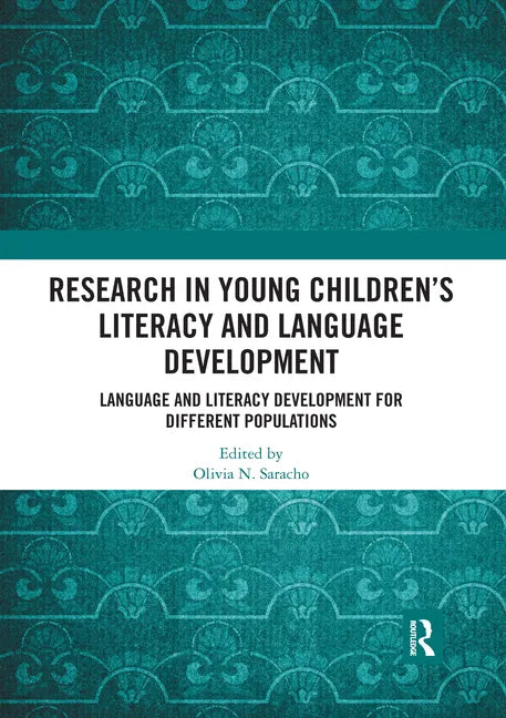 Research in Young Children's Literacy and Language Development: Language and Literacy Development for Different Populations - Paperback