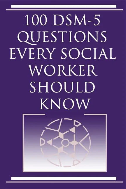 100 DSM 5 Questions Every Social Worker Should Know - Paperback