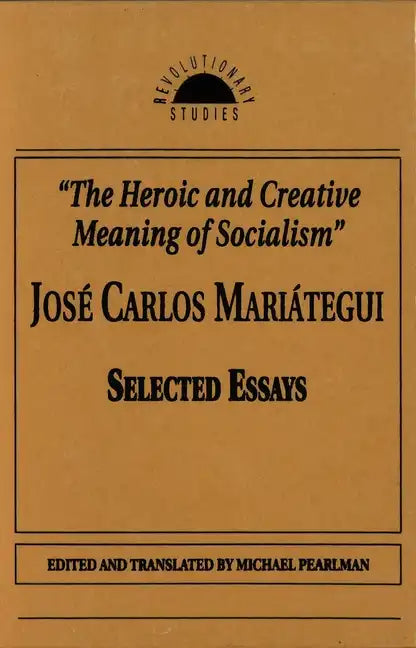 The Heroic and Creative Meaning of Socialism - Paperback