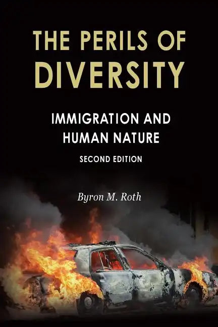 The Perils of Diversity: Immigration and Human Nature - Paperback