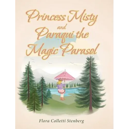 Princess Misty and Paraqui the Magic Parasol - Hardcover