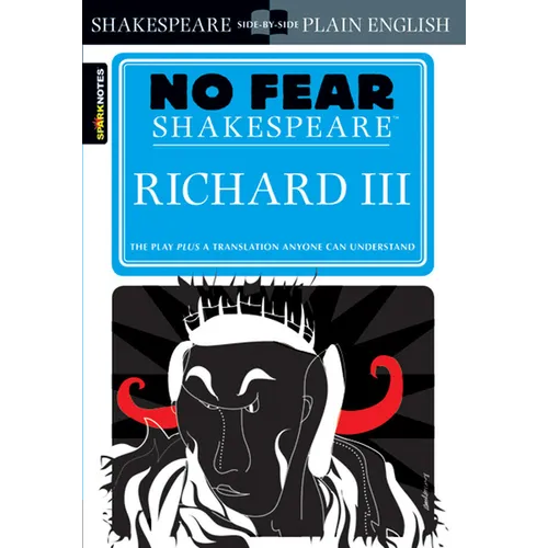 Richard III: No Fear Shakespeare Side-By-Side Plain English - Paperback
