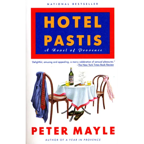 Hotel Pastis: A Novel of Provence - Paperback
