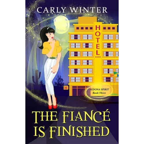 The Fiancé is Finished: A Humorous Paranormal Cozy Mystery - Paperback